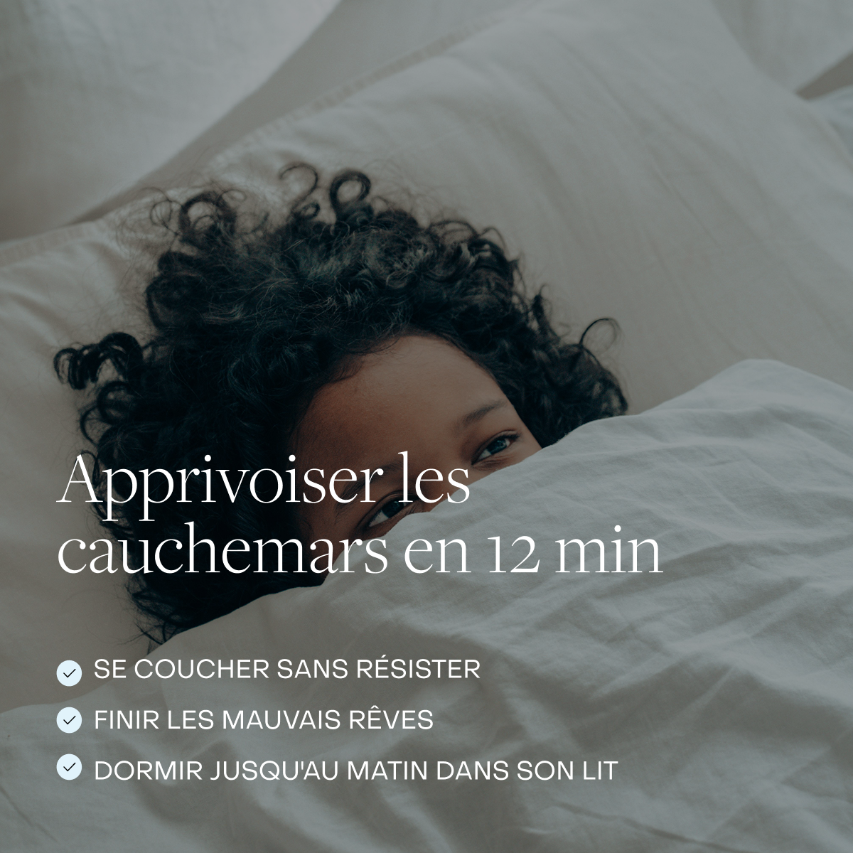 Apprivoiser les cauchemars – Sophrologie guidée 12 min