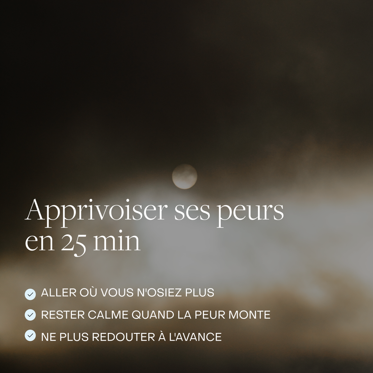 Surmonter ses phobies et ses peurs – Hypnose guidée 25 min